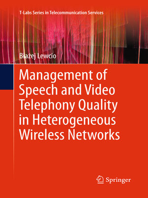 cover image of Management of Speech and Video Telephony Quality in Heterogeneous Wireless Networks
